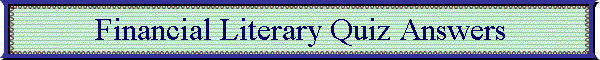 Financial Literary Quiz Answers
